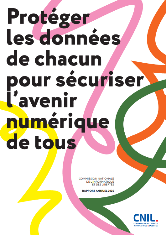 Bilan annuel 2024 : la CNIL continue d’intensifier ses actions